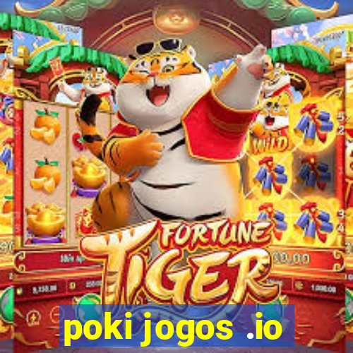 poki jogos .io